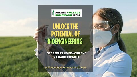 Achieve Excellence with Our Bioengineering Assignment Support
