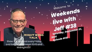 Weekends Live with Jeff #38