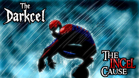 The Darkcel v. VM6: The Incel Cause