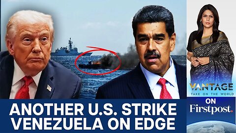 US Carries Out 10th Strike in the Caribbean Amid Venezuela Tensions | Vantage with Palki Sharma|N18G