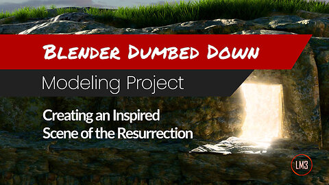Blender Dumbed Down: Building the Resurrection Tomb in Blender