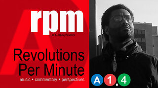 🎛️🎶🎧✊🏿 Revolutions per Minute - ep.1 pt.4 [Broadcast 2013]