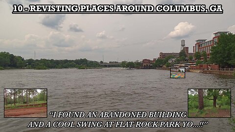 REVISTING PLACES AROUND COLUMBUS, GA