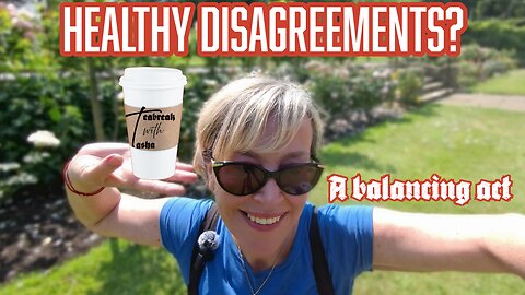 Healthy Disagreements - A balancing act