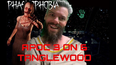 Apoc 3 On Tanglewood - Phasmophobia