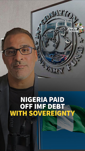 NIGERIA PAID OFF IMF DEBT WITH SOVEREIGNTY