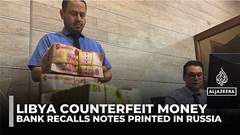 Libyan currency crisis worsens with fake notes, inflation and growing public mistrust