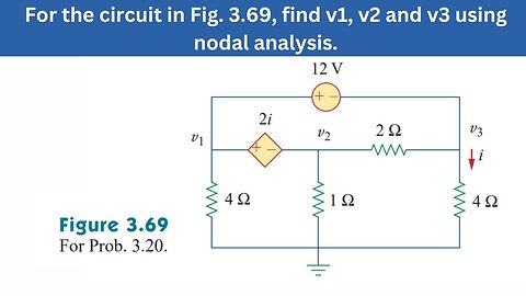 Prob 3.20 | For the circuit in Fig. 3.69, find and using nodal analysis | FEC 4th Edition