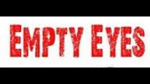 Empty Eyes