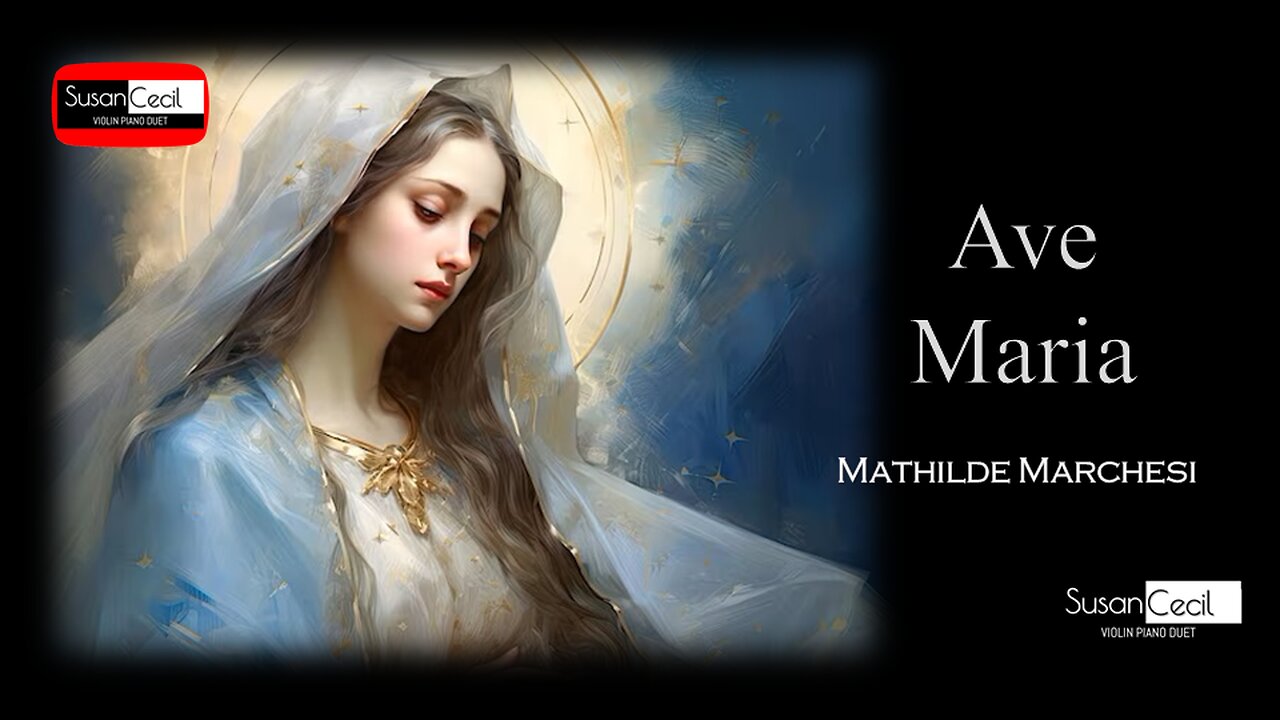 🌹 Ave Maria (Mathilde Marchesi)マルケージのアヴェ・マリア - Organ/Violin Cover