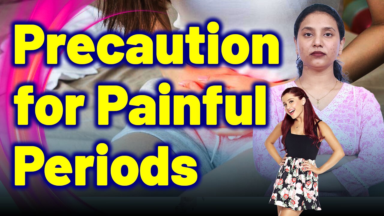 Precautions for Dysmenorrhea, Painful Periods, Menstrual Pain. | Treatment and Cure | Homeopathy