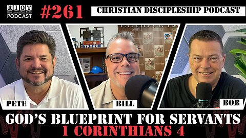 God’s Blueprint for Servants 1 Corinthians 4 | RIOT Podcast Ep 261 | Christian Discipleship Podcast