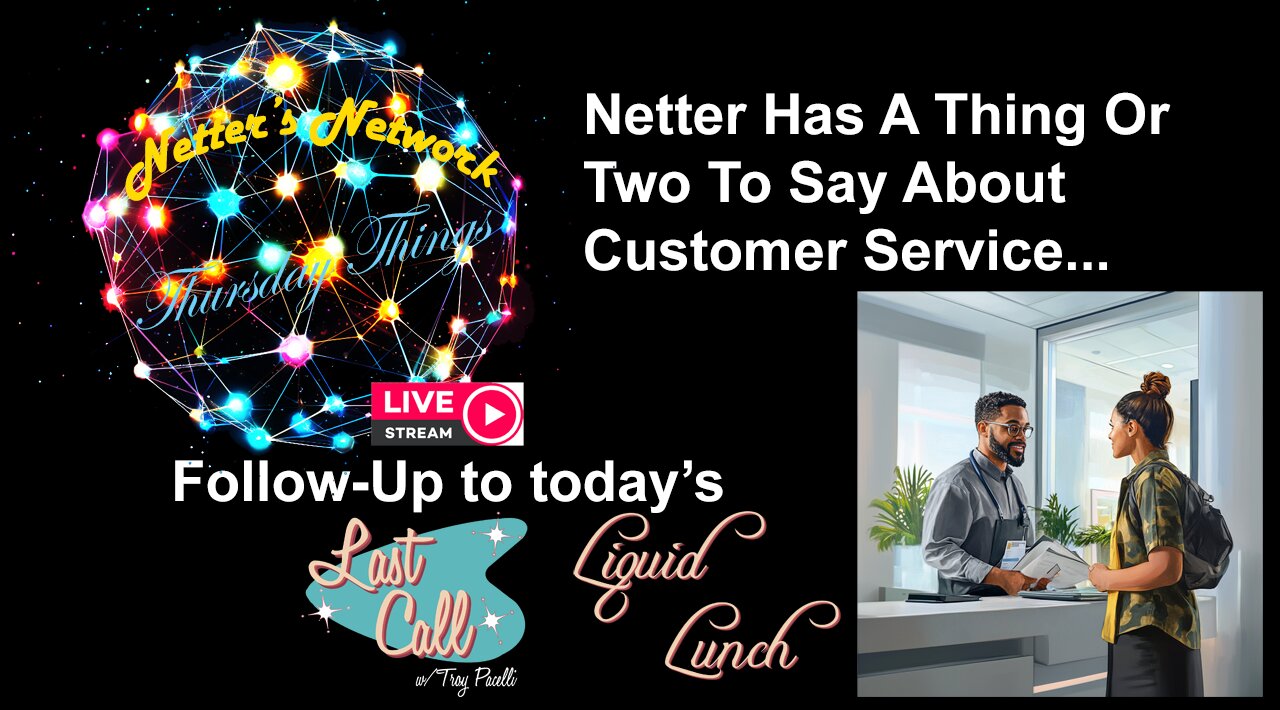 Netter's Network Thursday Things – Customer Service (Part 2)