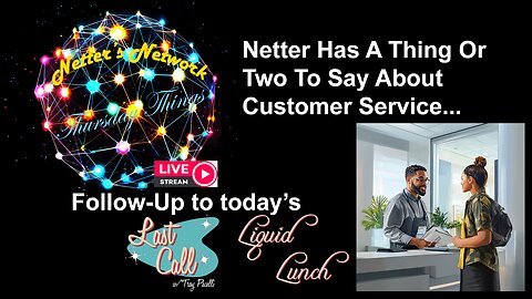 Netter's Network Thursday Things – Customer Service (Part 2)