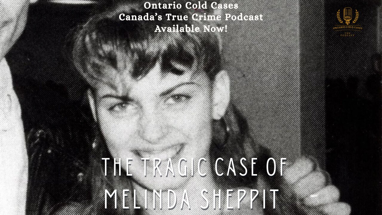 Unresolved: The Tragic Case of Melinda Sheppit