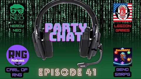 Party Chat ep 41 with GenoSMRPG