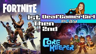 DGG play Fortnite then Core Keeper