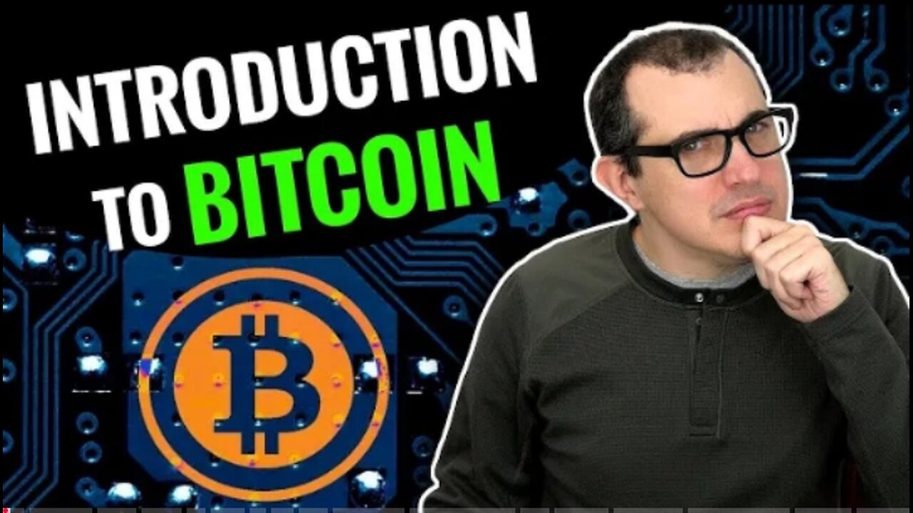 Introduction to Bitcoin : What is Bitcoin and why does it matter