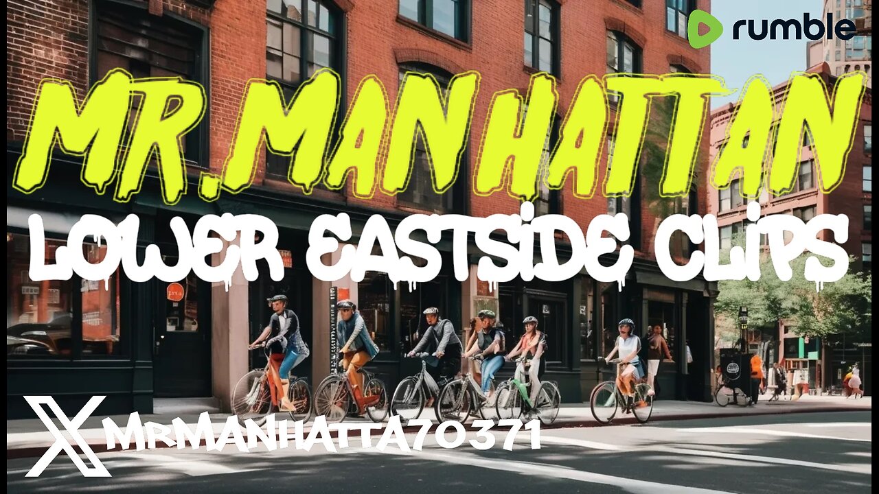 Mr.Manhattan Random Clip's from Lower Eastside Ride