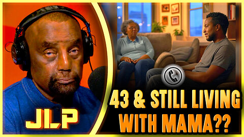 43, Living With Mom & Working Graveyard Shift – JLP’s TOUGH LOVE: ‘Stop Being DOUBLE-MINDED!