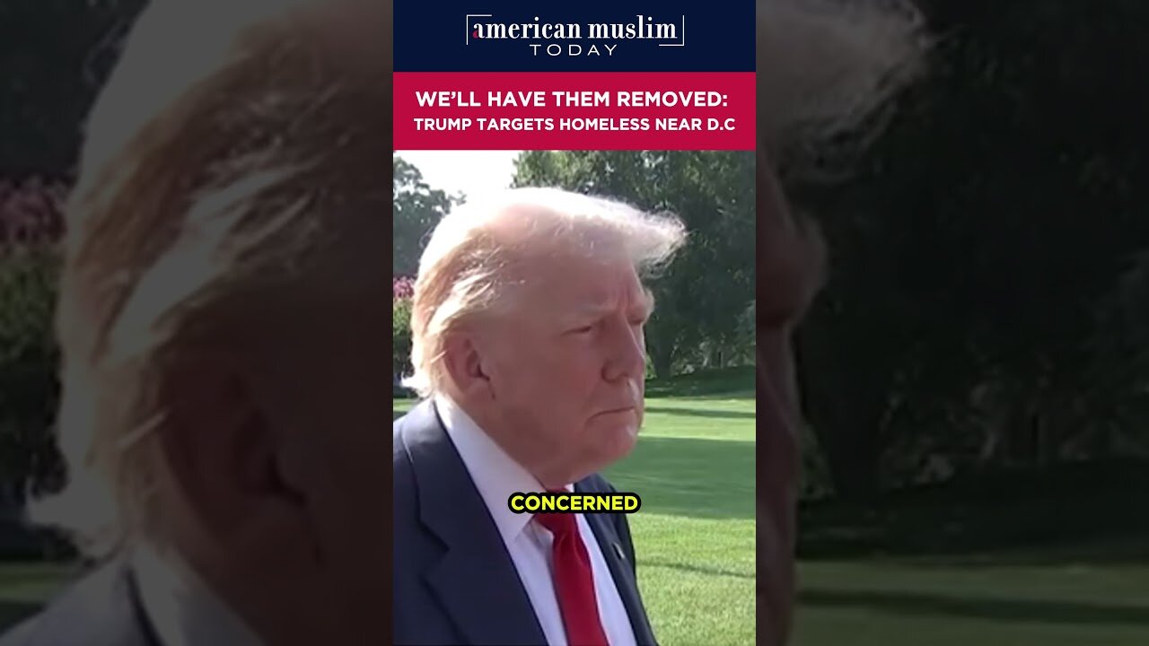We'll have them removed - Trump targets homeless near D.C.