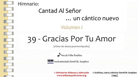 Himnario: Cantad al Señor...un cántico nuevo | Vol. 1 | 39 Gracias Por Tu Amor (Vocal)