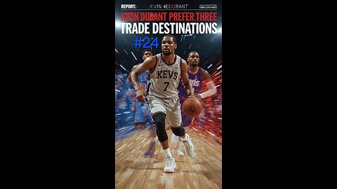 Report: Kevin Durant prefers three trade destinations amid ongoing speculations