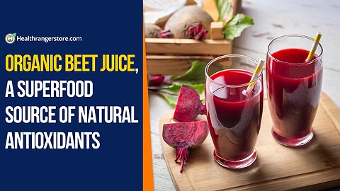 Organic Beet Juice, a superfood source of natural antioxidants