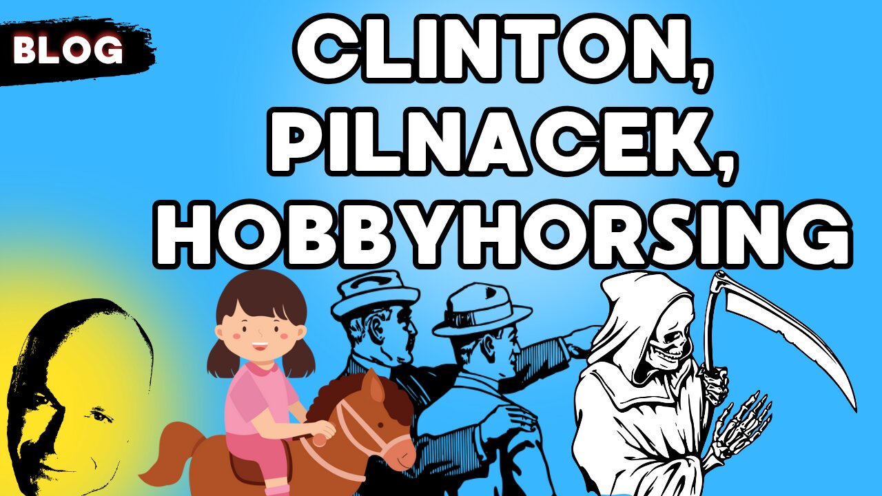 Clinton, Pilnacek, Hobbyhorsing