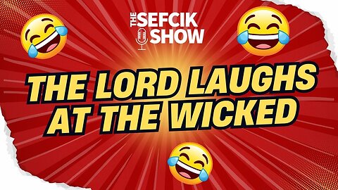 The Lord Laughs At The Wicked
