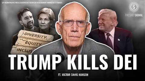 VDH: The DEI Scam is Falling Apart, and Trump Broke It.