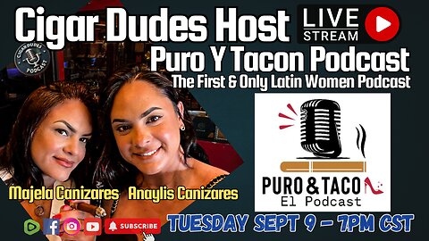 Cigar Dudes x Puro y Tacón — Majela Canizares & Anaylis Canizares | LIVE Tues Sept 9, 2025 @ 7pm CST