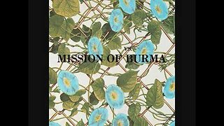 Mission of Burma - That's How I Escaped My Certain Fate