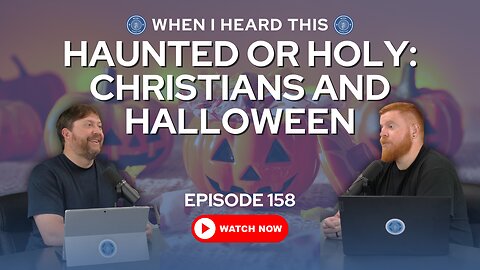 Episode 158 – Haunted or Holy: Christians and Halloween