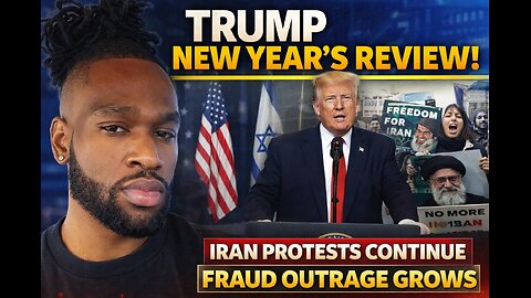 TRUMP NEW YEAR REVIEW, IRAN PROTEST CONTINUES, PLUS MORE!