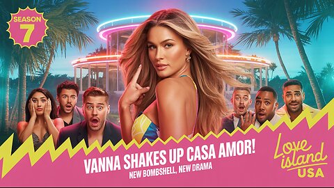 Vanna Einerson Shakes Up Love Island USA Season 7 | Casa Amor Bombshell Drama!