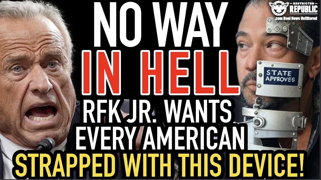 No Way in Hell! RFK JR. Wants Every American Strapped with This Device!