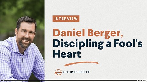 Dr Daniel Berger: Discipling a Fool's Heart