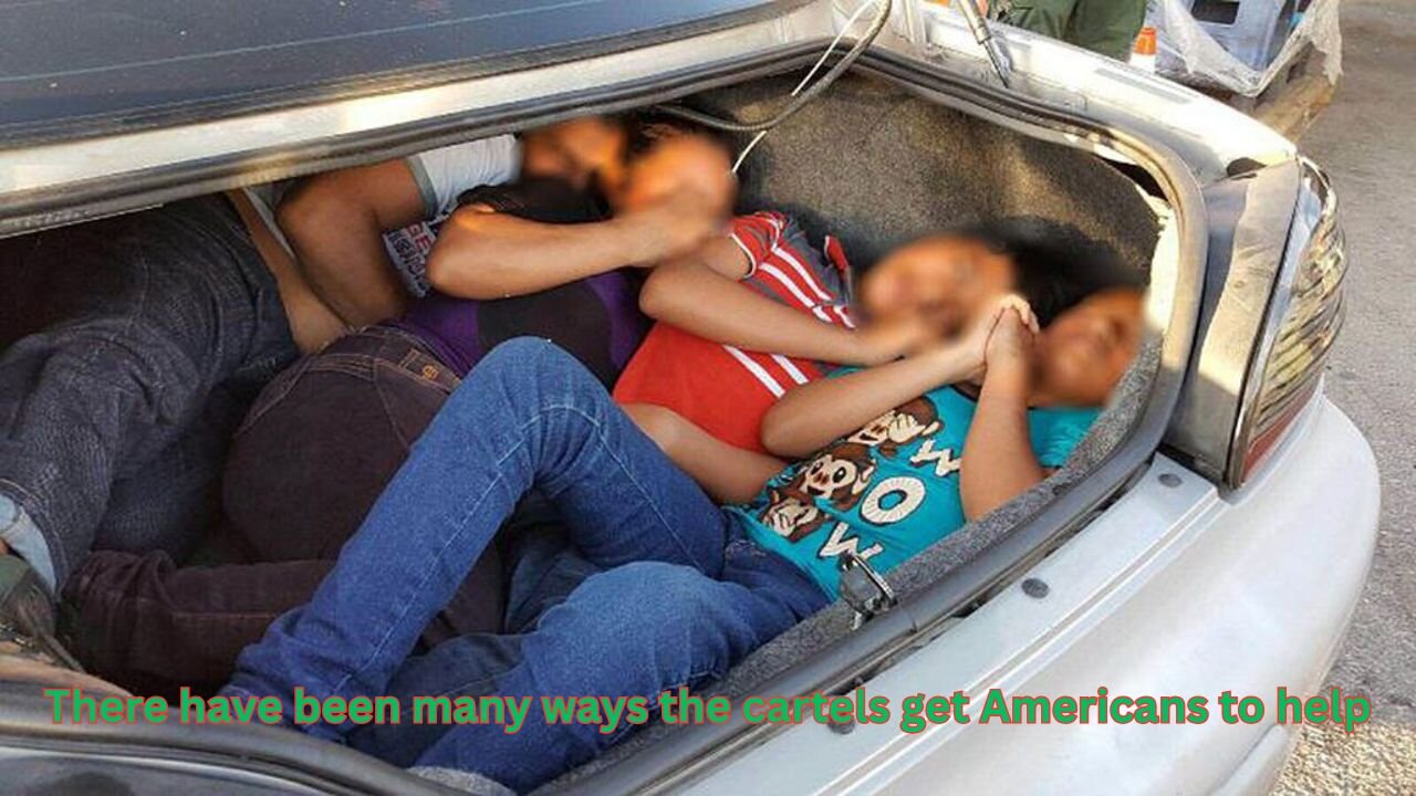 The way cartels get Americans to help smuggle criminal migrants, whether willingly or by tricks