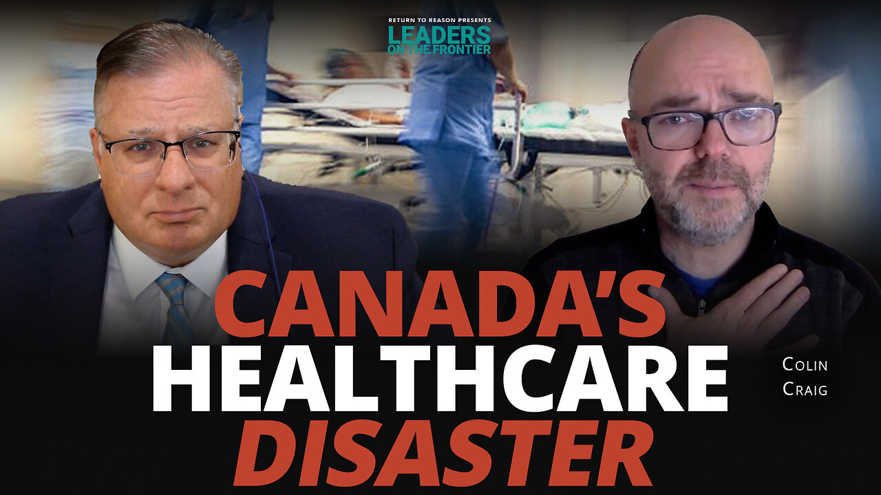 Canada’s Healthcare is Collapsing! —How Do We Fix It?