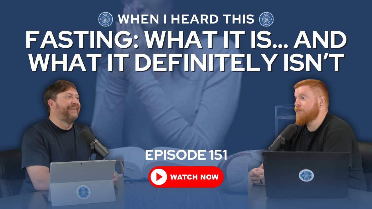 Episode 151 – Fasting: What It Is… and What It Definitely Isn’t