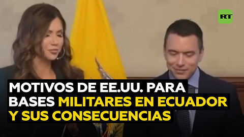 Experto analiza motivos de EE.UU. para instalar bases militares en Ecuador y sus consecuencias