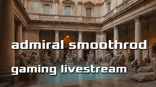 anno 117: pax romana - Im him - short stream, dad duty incoming