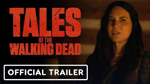 Tales of the Walking Dead - Official Trailer (Olivia Munn, Terry Crews) _ Comic Con 2022