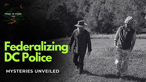Federalizing the DC Police - Clip from Episode 2
