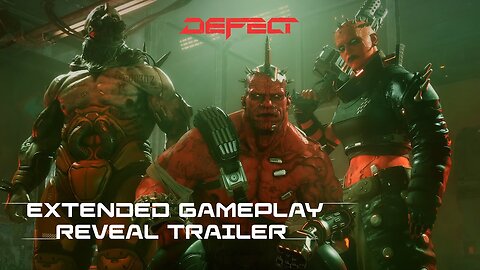 DEFECT | Extended Gameplay Reveal Trailer