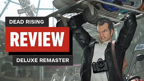 Dead Rising Deluxe Remaster Review