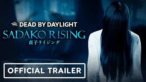 Dead by Daylight - Sadako Rising - Official Reveal Trailer
