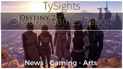 Golden Age Architects / #Destiny2 - Part 1 X-@TySight #SGR 5/8/25 10pm-CST
