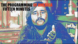 12-17-25 -- 15 MINUTES -- THE PROGRAMMING OF AMERICA